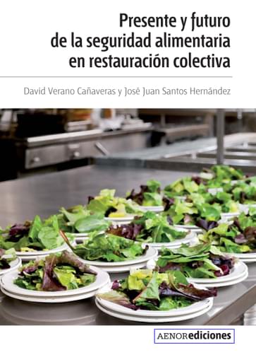 Presente y futuro de la seguridad alimentaria en restauración colectiva