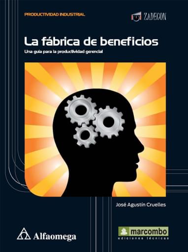 Portada del libro «La fábrica de beneficios una guía para la productividad gerencial», de J Cruelles