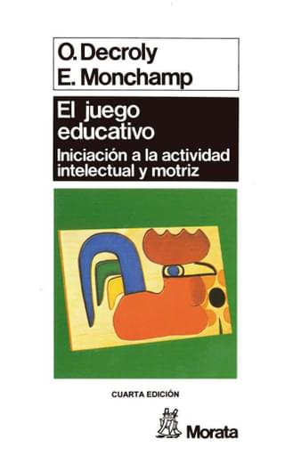 Portada del libro «El juego educativo», de O Decroly, E Monchamp