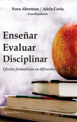 Enseñar Evaluar Disciplinar. Efectos Formativos en Diferentes Niveles