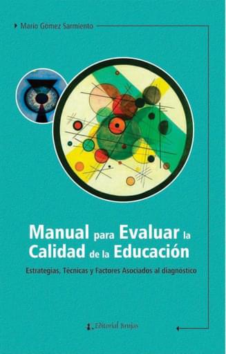 Manual para Evaluar la Calidad de la Educación: Estrategias, Técnicas y Factores Asociados al diagnóstico