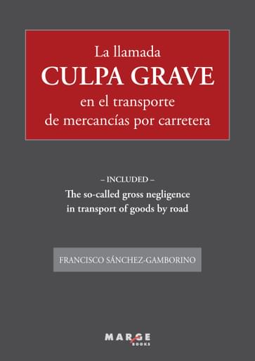 La llamada culpa grave en el transporte de mercancías por carretera