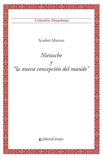 Nietzsche y la Nueva Concepción del Mundo