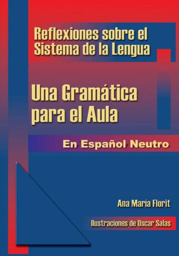 Reflexiones sobre el sistema de la lengua. Una gramática para el aula, En español neutro