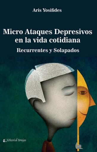 Micro Ataques depresivos en la vida cotidiana. Recurrentes y solapados