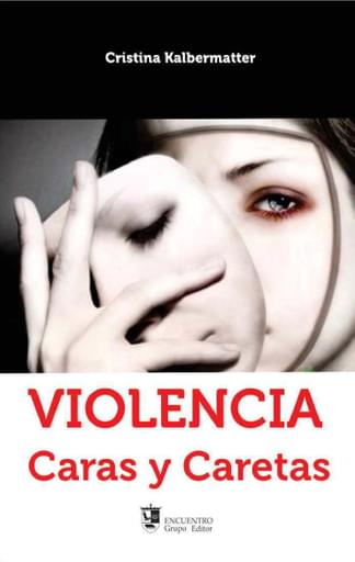 Violencia, Caras y caretas