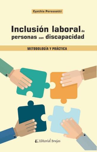 Inclusión Laboral de Personas con Discapacidad. Metodología y Práctica