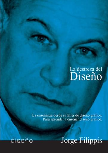 Portada del libro «la destreza del diseño», de Filippis Jorge