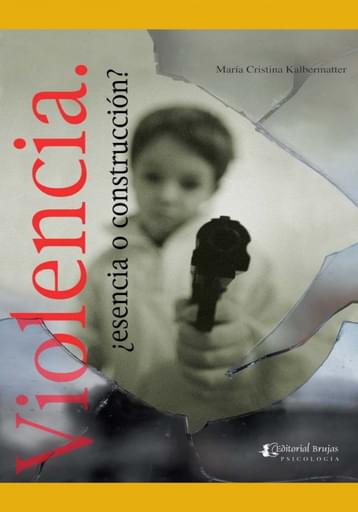 Violencia. ¿Esencia O Construcción?