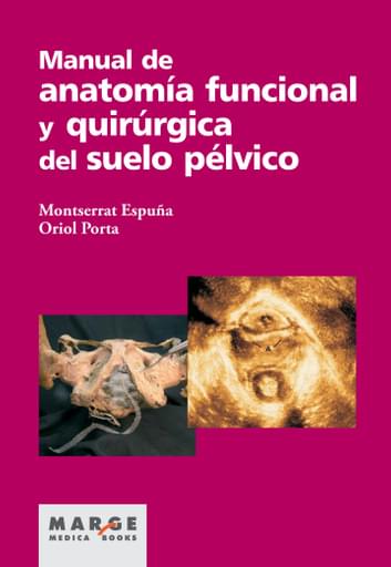 Manual de anatomía funcional y quirúrgica del suelo pélvico