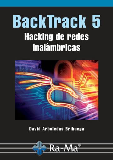Portada del libro «BackTrack 5 Hacking de redes inalámbricas», de D Arboledas