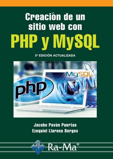 Portada del libro «Creación de un sitio web con PHP y MySQL», de J Pavón, E Llarena