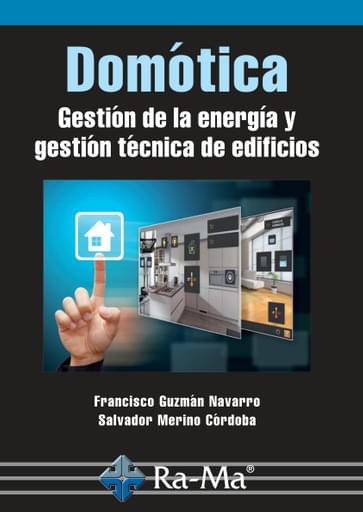 Portada del libro «Domótica Gestión de la energía y gestión técnica de edificios», de F Guzmán, S Merino