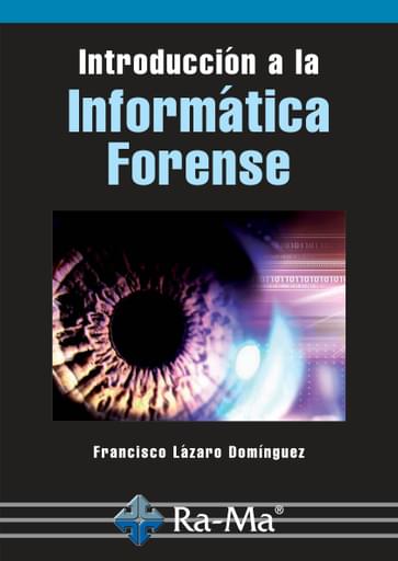 Portada del libro «Introducción a la Informática Forense», de F. Lázaro