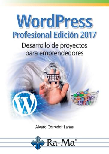 Portada del libro «WordPress Profesional Edición 2017», de Á. Corredor