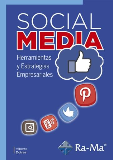 Portada del libro «Social Media Herramientas y estrategias empresariales», de A. Dotras