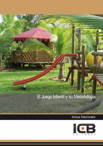El Juego Infantil y su Metodología