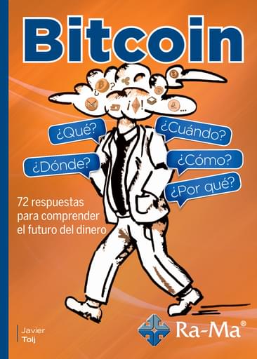 Portada del libro «Bitcoin ¿Qué? ¿Cuándo? ¿Dónde? ¿Cómo? ¿Por qué?», de J. Tolj