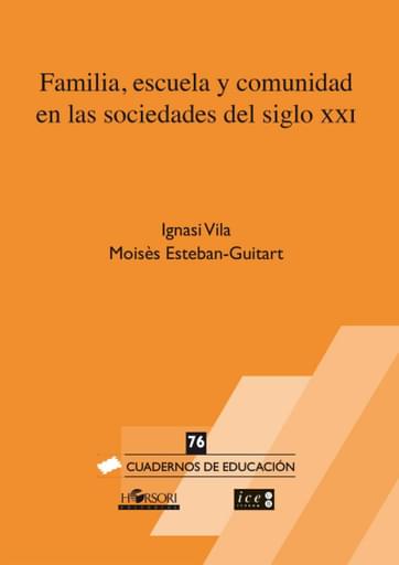 Portada del libro «Familia, escuela y comunidad en las sociedades del siglo xxi», de M. Esteban-Guitart, I. Vila