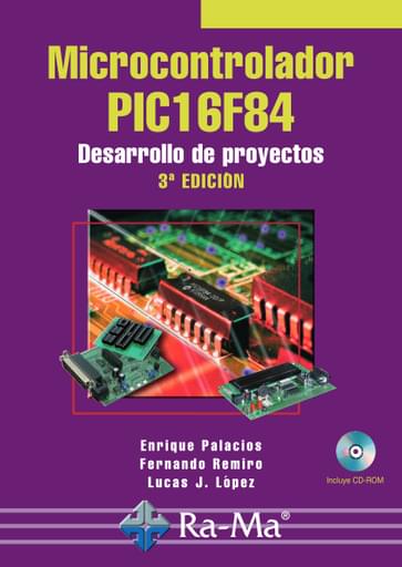 Microcontrolador PIC16F84 Desarrollo de proyectos