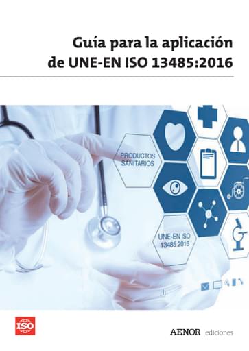 Portada del libro «Guía para la aplicación de UNEEN ISO 13485:2016», de AENOR