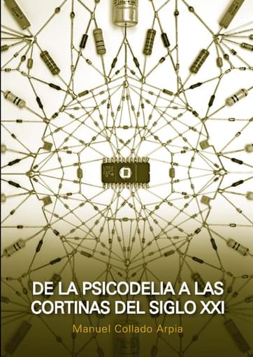 Portada del libro «De la psicodelia a las cortinas del siglo XXI», de M. Collado