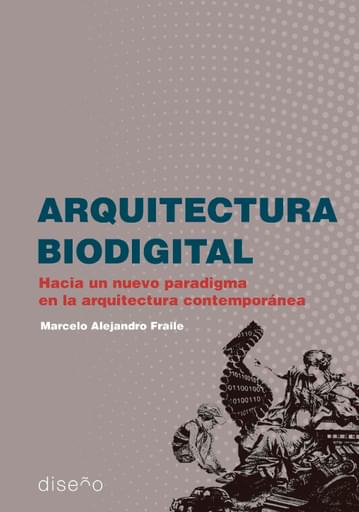 Portada del libro «Arquitectura biodigital: Hacia un nuevo paradigma en la arquitectura contemporánea», de M. Fraile