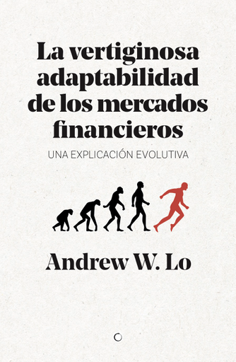 Portada del libro «La vertiginosa adaptabilidad de los mercados financieros», de Andrew Lo