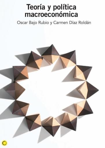 Portada del libro «Teoría y política macroeconómica», de Osacar Bajo Rubio, Carme Díaz Roldán