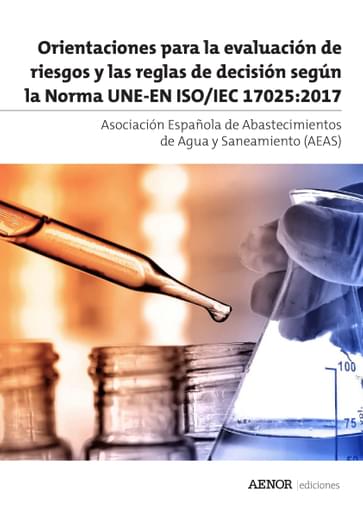 Portada del libro «Orientaciones para la evaluación de riesgos y las reglas de decisión según la Norma UNEEN ISO/IEC 17025:2017», de AEAS