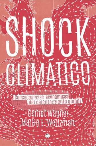 Portada del libro «Shock climático», de Gernot Wagner, Martin L. Weitzman
