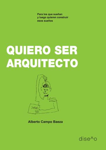 Portada del libro «Quiero ser arquitecto», de A. Campo
