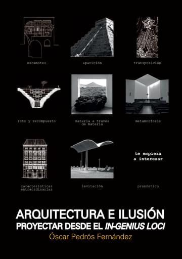 Portada del libro «Arquitectura e ilusión. Proyectar desde el Ingenius loci», de Pedrós: O.