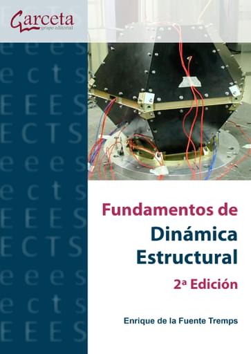Portada del libro «Fundamentos de dinámica estructural 2ª ed.», de E. De la Fuente