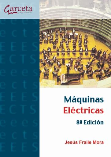 Portada del libro «Máquinas Eléctricas 8ª Edición», de J. Fraile