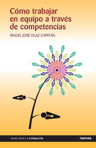 Portada del libro «Cómo trabajar en equipo a través de competencias», de Á Olaz