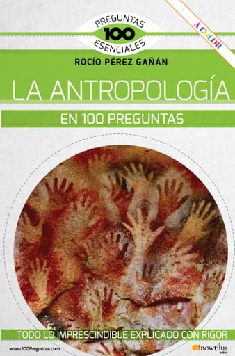 La Antropología en 100 preguntas