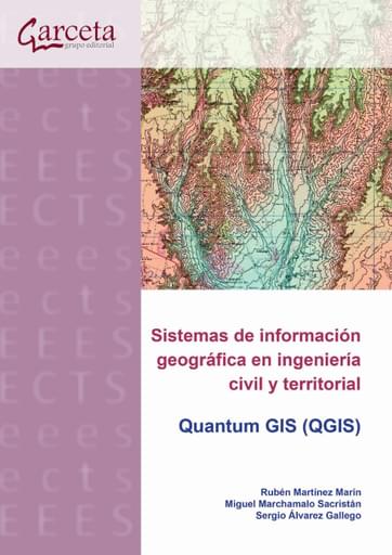 Sistemas de información geográfica en ingeniería civil y territorial. Quantum GIS (QGIS)
