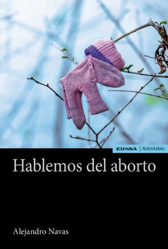 Portada del libro «Hablemos del aborto», de A. Navas
