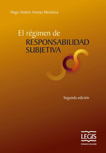 El régimen de responsabilidad subjetiva 2a ed