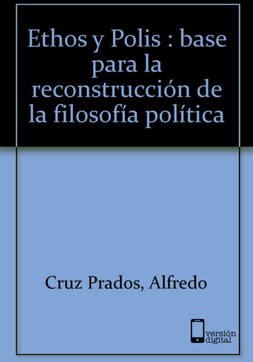 Portada del libro «Ethos y polis: base para la reconstrucción de la filosofía política», de A Cruz