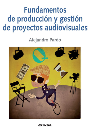 Portada del libro «Fundamentos de producción y gestión de proyectos audiovisuales», de A. Pardo