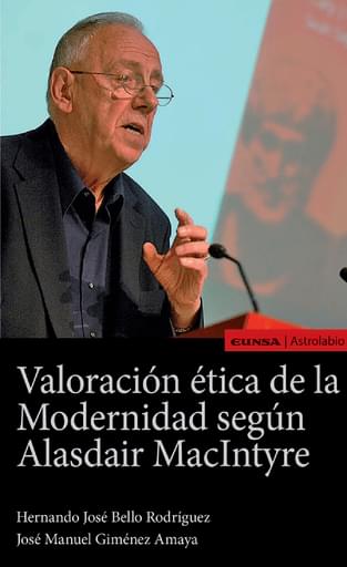 Portada del libro «Valoración ética de la modernidad según Alasdair Macintyre», de H. Bello, J. Giménez