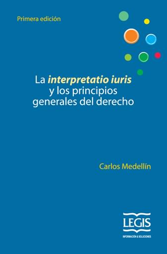 La Interpretatio Iuris y los principios generales del derecho
