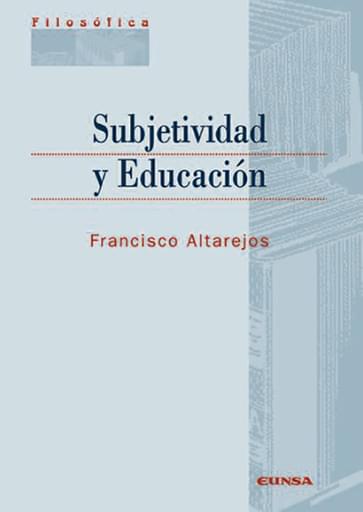 Portada del libro «Subjetividad y educación», de F. Altarejos