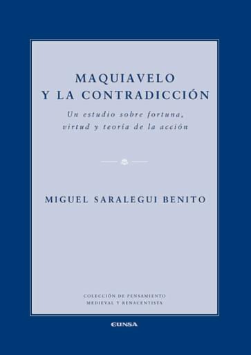 Portada del libro «Maquiavelo y la contradicción», de M. Saralegui