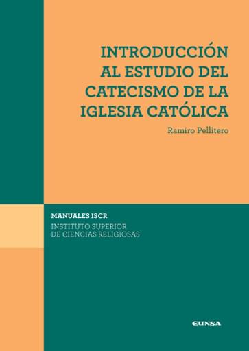 Portada del libro «Introducción al estudio del catecismo de la iglesia católica», de R. Pellitero