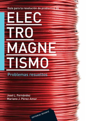 Electromagnetismo. Problemas resueltos