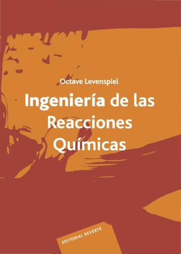 Ingeniería de las reacciones químicas