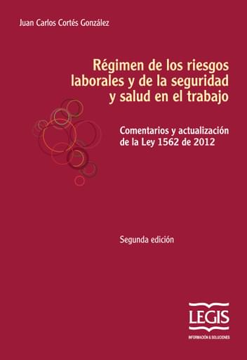 Régimen de los riesgos laborales y de la seguridad y salud en el trabajo